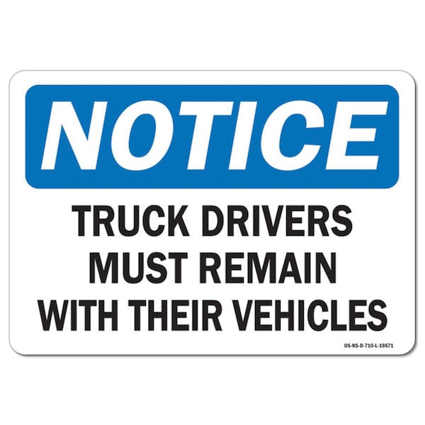 OSHA, 7" Width, Aluminum, 7" W, 10" L, Landscape, Truck Drivers Must Remain With Their Vehicles